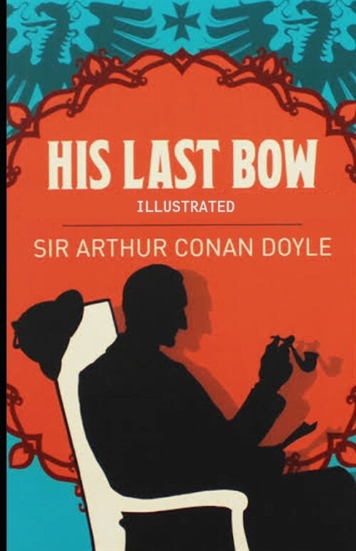 His Last Bow Illustrated (Paperback)