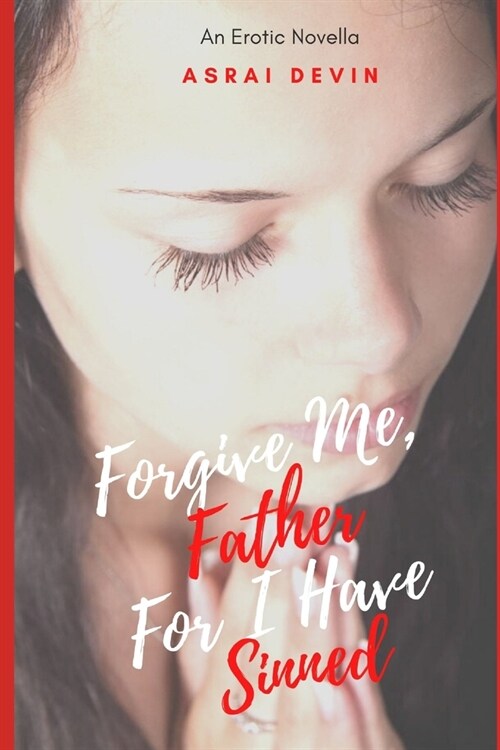 Forgive Me Father, For I Have Sinned (Paperback)