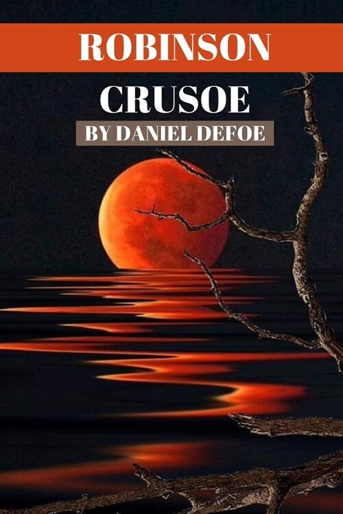 Robinson Crusoe by Daniel Defoe (Paperback)