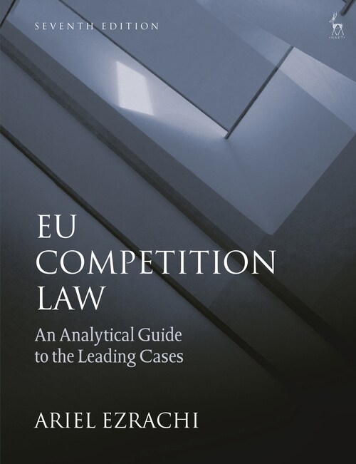 EU Competition Law : An Analytical Guide to the Leading Cases (Paperback, 7 ed)