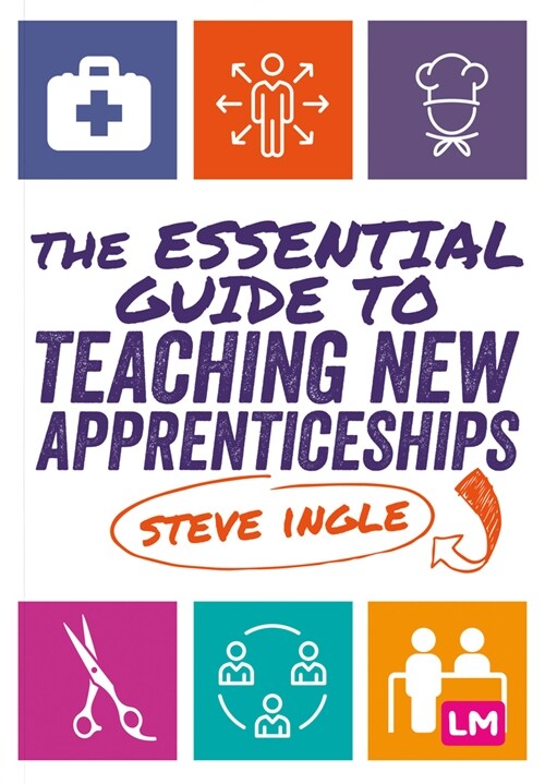 The Essential Guide to Teaching New Apprenticeships (Paperback)