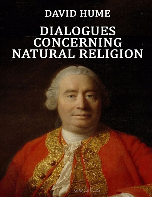 Dialogues Concerning Natural Religion: (Annotated Edition) (Paperback)