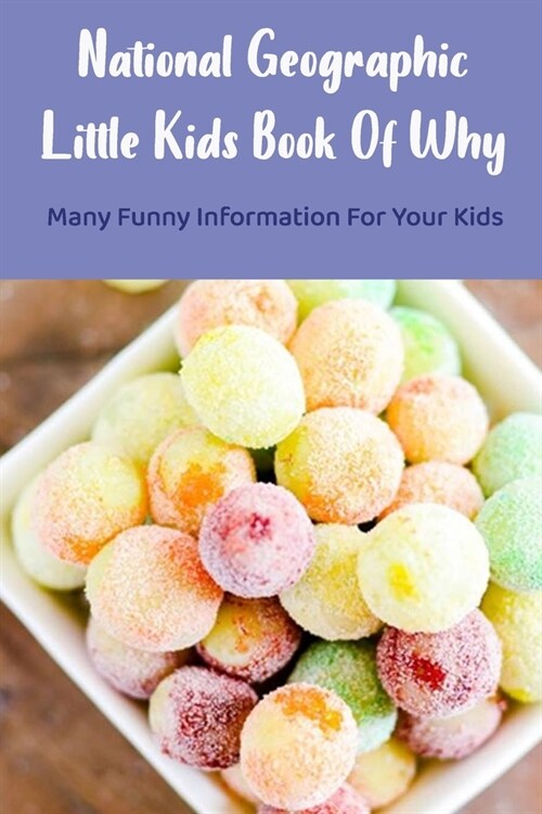 National Geographic Little Kids Book Of Why: Many Funny Information For Your Kids: Gift Ideas for Holiday (Paperback)