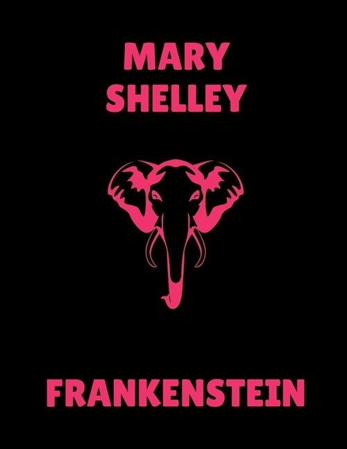 Frankenstein by Mary Shelley (Paperback)