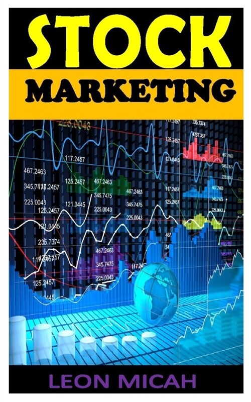 Stock Marketing: Discover the complete guides on everything you need to know about stock marketing (Paperback)