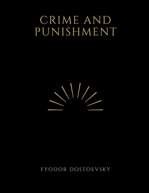 Crime and Punishment by Fyodor Dostoevsky (Paperback)