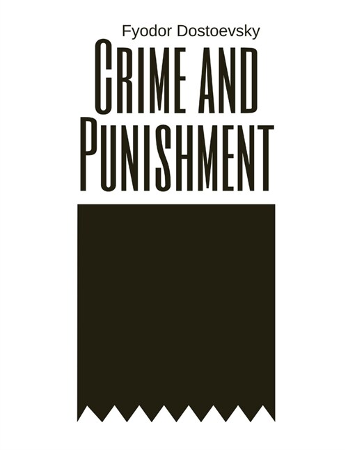 Crime and Punishment by Fyodor Dostoevsky (Paperback)