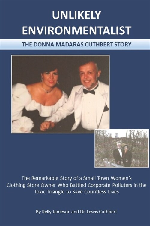 Unlikely Environmentalist: The Donna Madaras Cuthbert Story (Paperback)