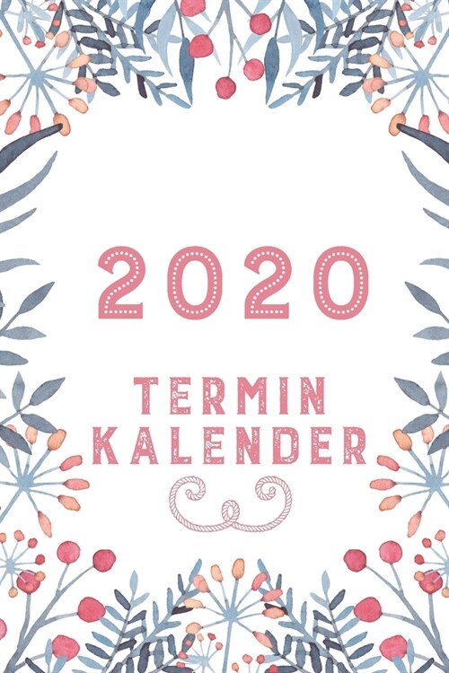 2020 Terminkalender: Wochen- und Monatsplaner 2020 (Paperback)