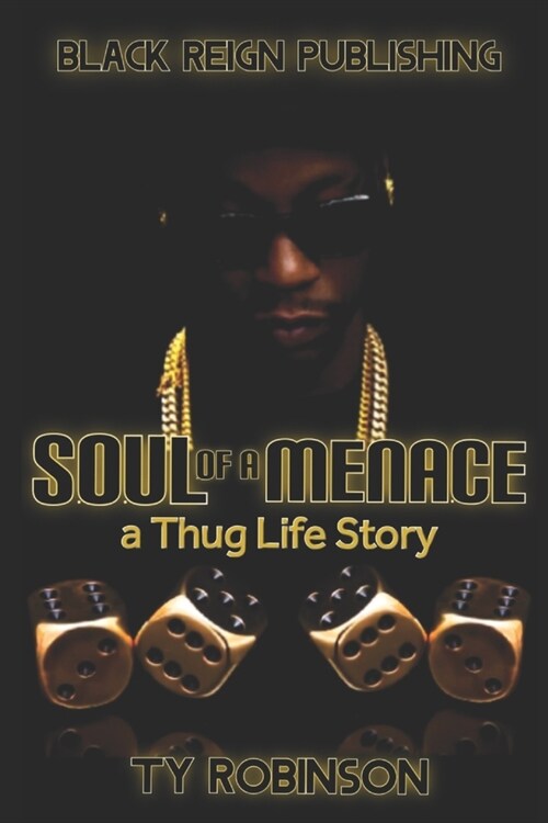 Soul of a Menace: a Thug Life Story (Paperback)