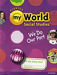 [중고] SAVVAS myWorld Social Studies13 G2(We Do Our Part) : Student Book (Paperback)