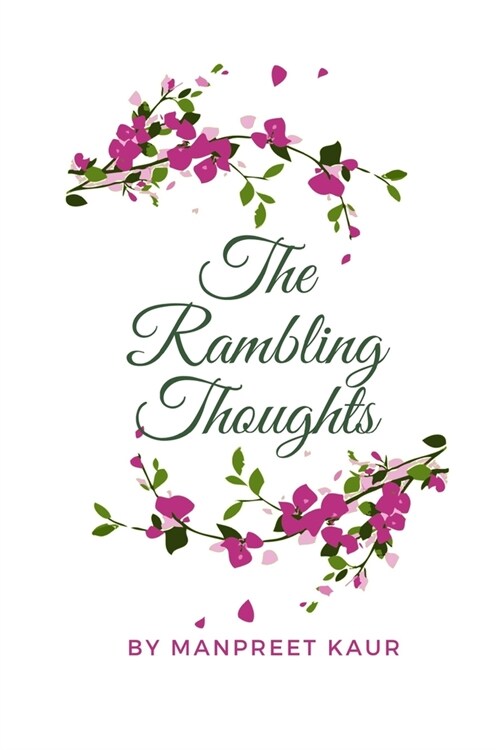 The Rambling Thoughts: An anthology of an ordinary minds musings (Paperback)