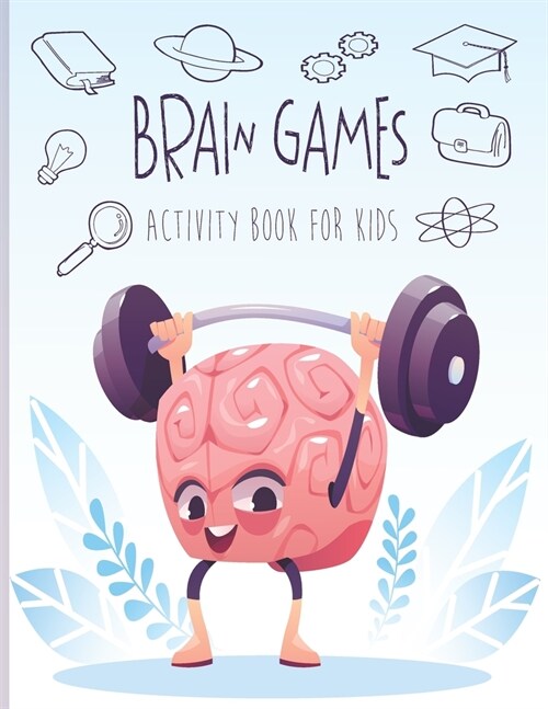 Brain games activity book for kids: Includes Relaxing Memory Activities, Puzzles, Sudoku, Word Searches, and More! (Paperback)