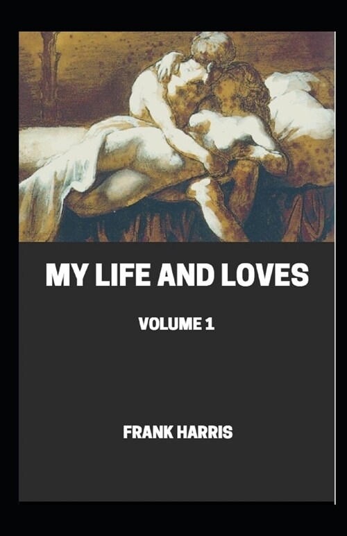 My Life and Loves illustrated (Paperback)