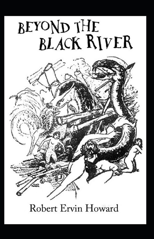 Beyond the Black River Annotated (Paperback)