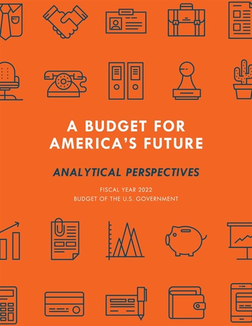 Analytical Perspectives: Budget of the United States Government Fiscal Year 2022 (Paperback)