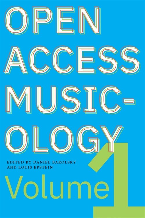 Open Access Musicology: Volume One (Paperback)