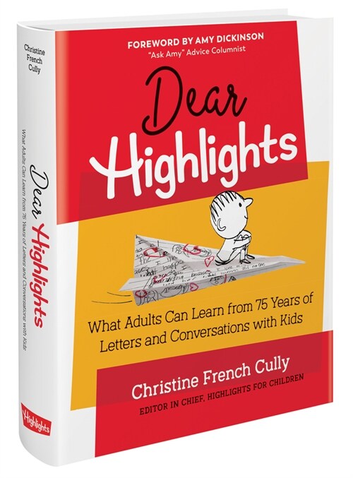 Dear Highlights: What Adults Can Learn from 75 Years of Letters and Conversations with Kids (Hardcover)