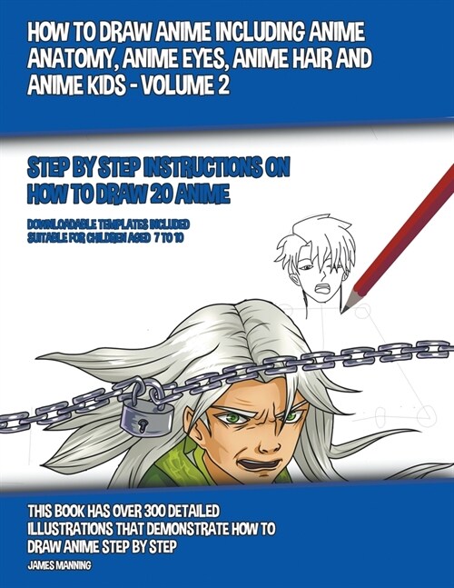 How to Draw Anime Including Anime Anatomy, Anime Eyes, Anime Hair and Anime Kids - Volume 2 (Paperback)