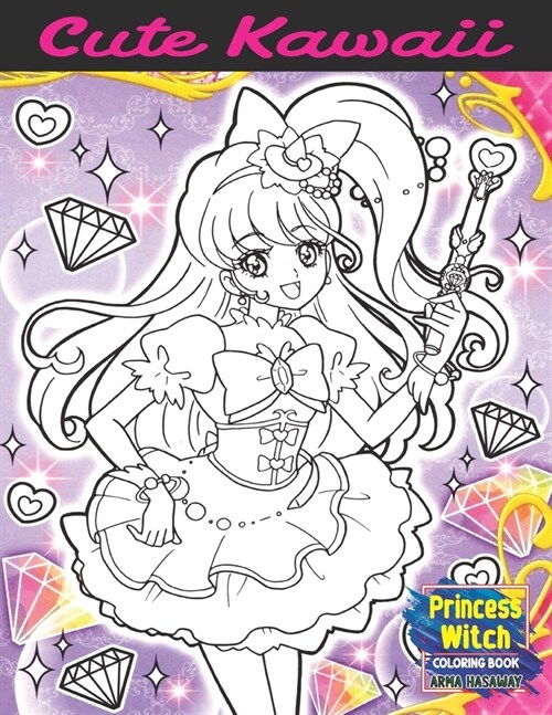 Princess Witch Coloring Book: Cute Kawaii Little Beautiful Witches With Fantasy Magical, Stress Relief and Relaxation, Fun for All Ages Vol1 (Paperback)