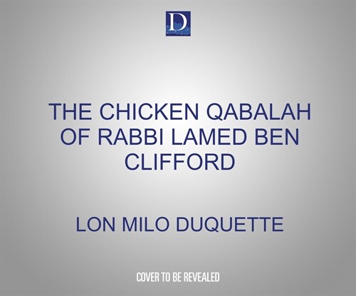 The Chicken Qabalah of Rabbi Lamed Ben Clifford: Dilettantes Guide to What You Do and Do Not Need to Know to Become a Qabalist (Audio CD)