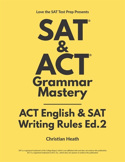 SAT & ACT Grammar Mastery: ACT English & SAT Writing Rules (Paperback)