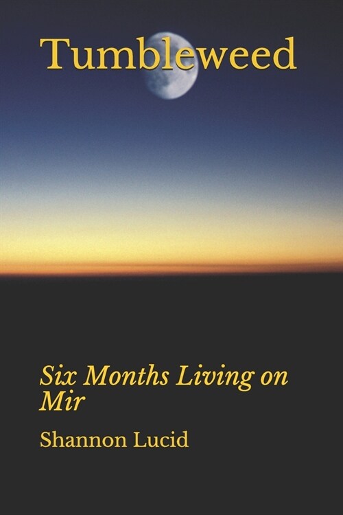 Tumbleweed: Six Months Living on Mir (Paperback)