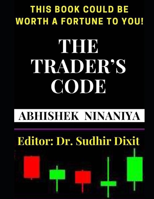 The Traders Code: This Book Could Be Worth a Fortune to You (Paperback)