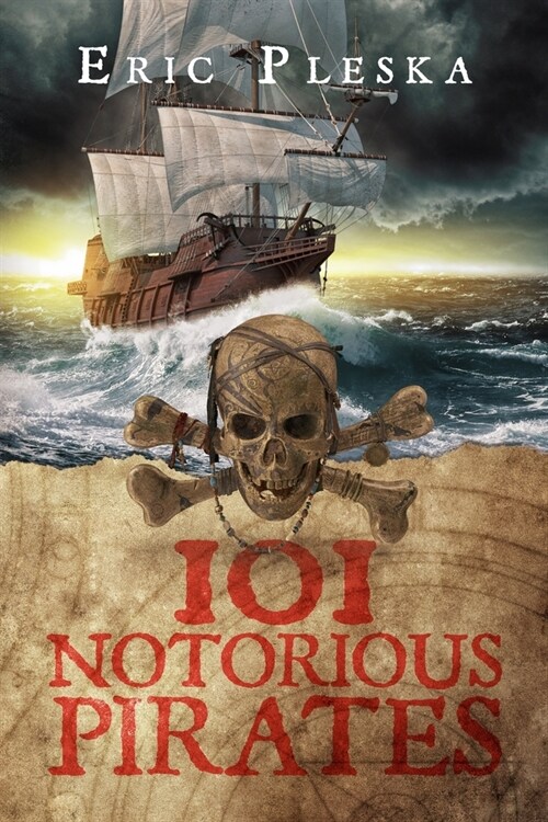 101 Notorious Pirates (Paperback)