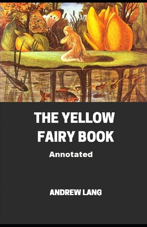 The Yellow Fairy Book Annotated (Paperback)