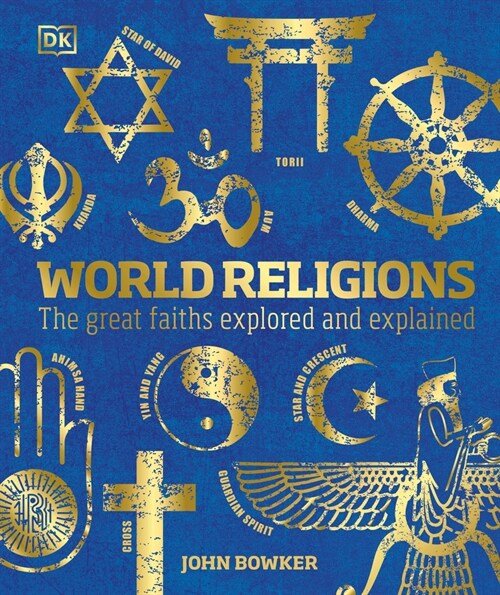 World Religions: The Great Faiths Explored and Explained (Hardcover)