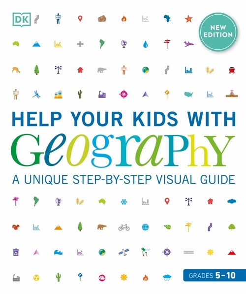 Help Your Kids with Geography, Grades 5-10: A Unique Step-By-Step Visual Guide (Paperback, Revised)