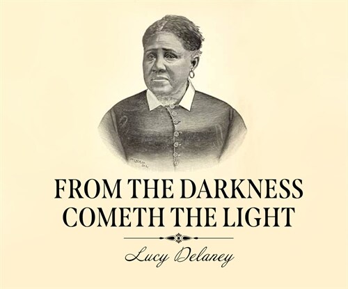 From the Darkness Cometh the Light: Or, Struggles for Freedom (Audio CD)