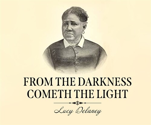 From the Darkness Cometh the Light: Or, Struggles for Freedom (MP3 CD)