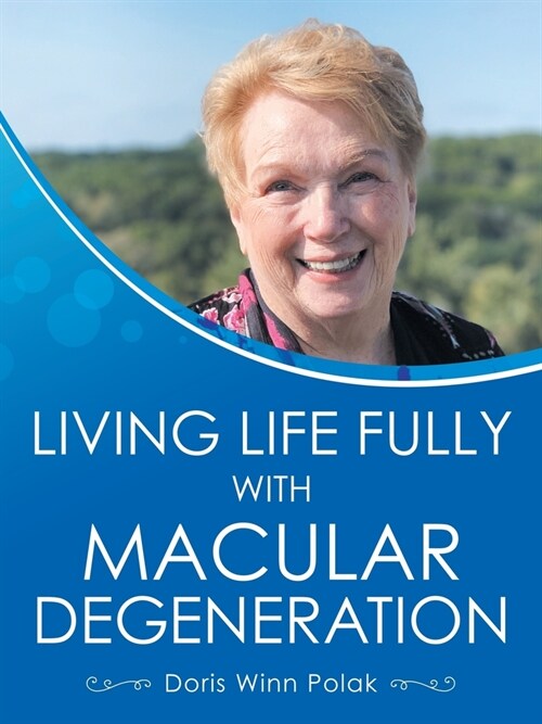 Living Life Fully with Macular Degeneration (Paperback)