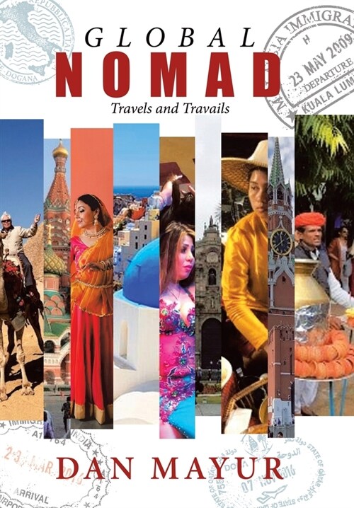 Global Nomad: Travels and Travails (Hardcover)