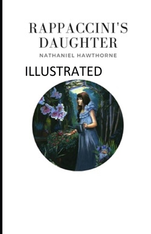 Rappaccinis Daughter Illustrated (Paperback)