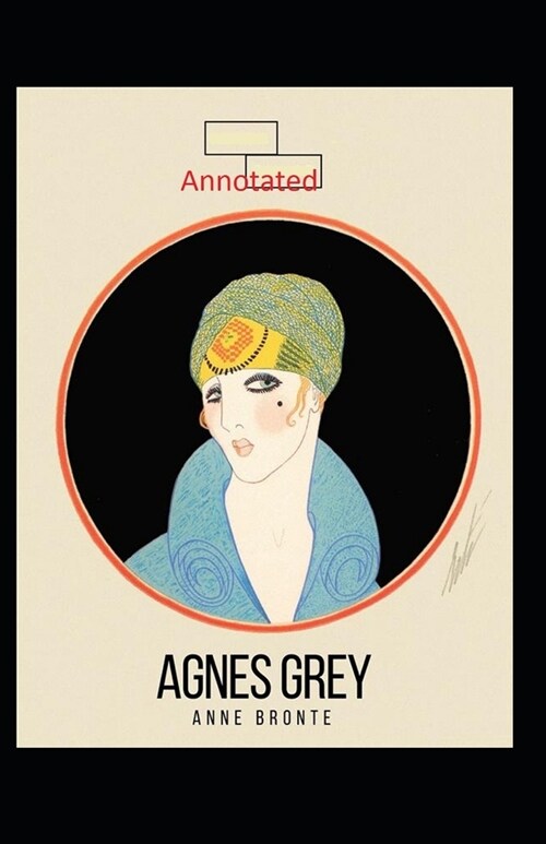 Agnes Grey-Annes Original Edition(Annotated) (Paperback)