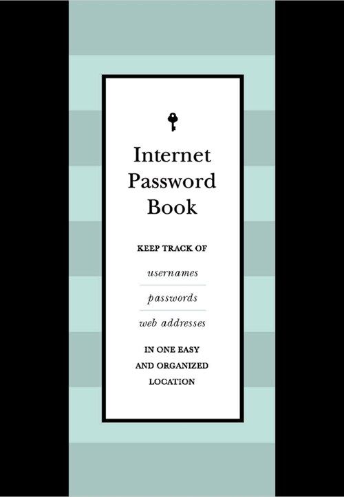Internet Password Book: Keep Track of Usernames, Passwords, and Web Addresses in One Easy and Organized Location (Hardcover)