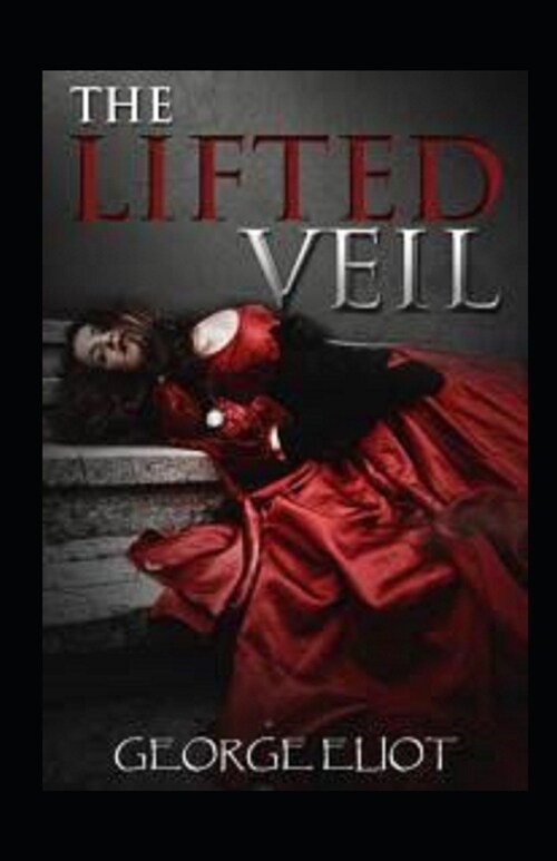 The Lifted Veil Illustrated (Paperback)