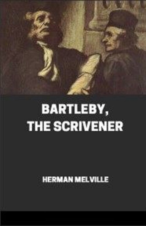 Bartleby, the Scrivener Illustrated (Paperback)