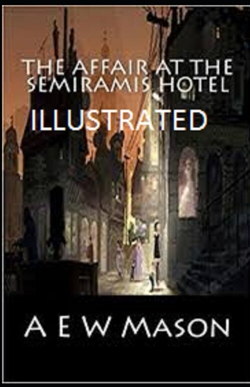 The Affair at the Semiramis Hotel Illustrated (Paperback)
