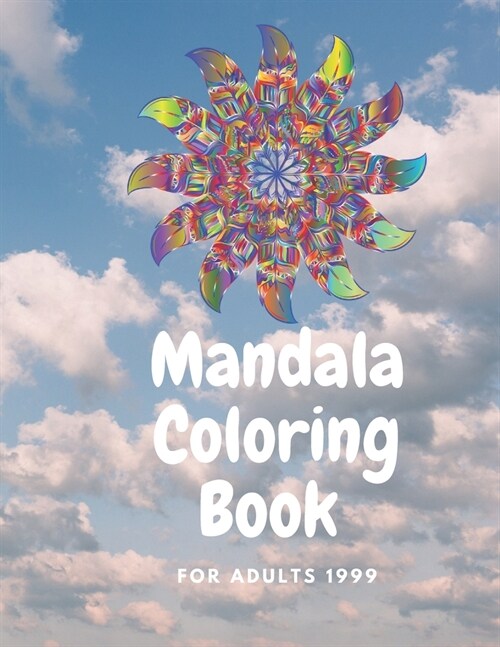 Mandala Coloring Book for adults 1999: Midnight Mandalas: An Adult Coloring Book with Stress Relieving Mandala Designs (Coloring Books for Adults and (Paperback)