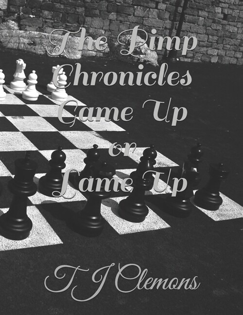 The Pimp Chronicles Game Up or Lame Up (Paperback)