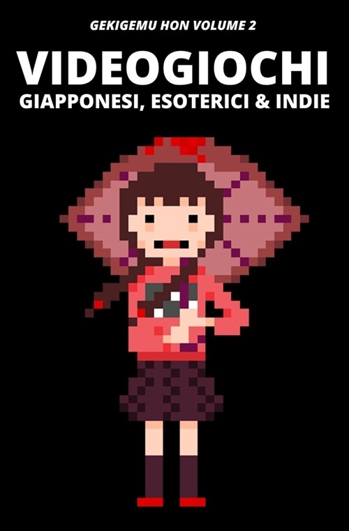 Videogiochi Giapponesi, Esoterici & Indie: Gekigemu Hon Volume 2 (Paperback)