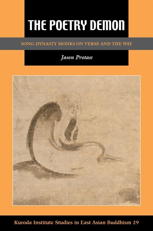 The Poetry Demon: Song-Dynasty Monks on Verse and the Way (Hardcover)