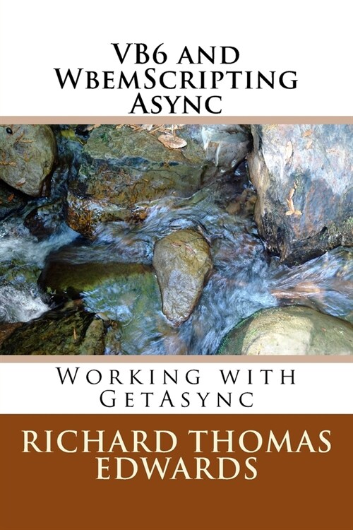 VB6 and WbemScripting Async: Working with GetAsync (Paperback)