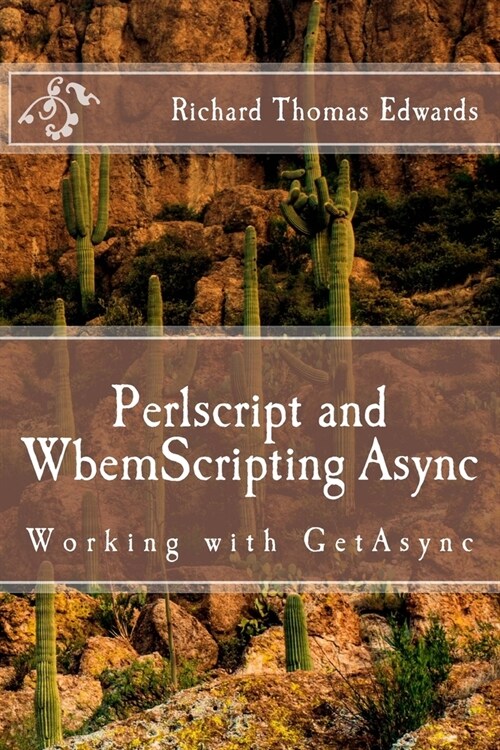 Perlscript and WbemScripting Async: Working with GetAsync (Paperback)