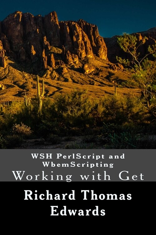 WSH PerlScript and WbemScripting: Working with Get (Paperback)