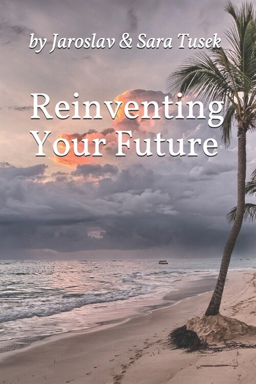 Reinventing Your Future (Paperback)